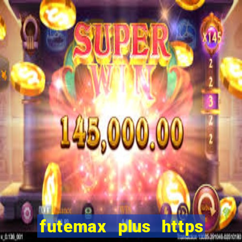 futemax plus https futemax plus